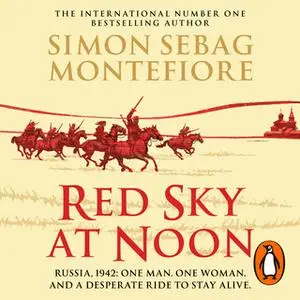 «Red Sky at Noon» by Simon Sebag Montefiore