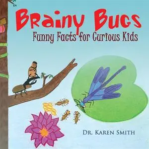 «Brainy Bugs» by Karen Smith