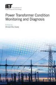 Power Transformer Condition Monitoring and Diagnosis