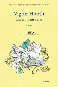 «Lærerindens sang» by Vigdis Hjorth