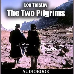 «The Two Pilgrims» by Leo Tolstoy