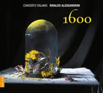 Rinaldo Alessandrini, Concerto Italiano - 1600: Bononcini, Castello, dall'Abaco, Frescobaldi, Gabrieli, Legrenzi (2011)