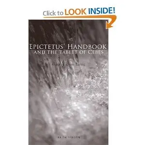 Epictetus Handbook and the Tablet of Cebes