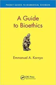 A Guide to Bioethics