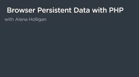 Browser Persistent Data with PHP