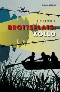 «Brottsplats: Kollo» by Elsie Petrén