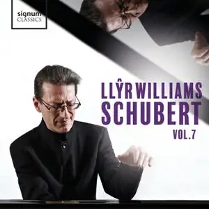Llŷr Williams - Schubert, Vol. 7 (2020) [Official Digital Download 24/96]
