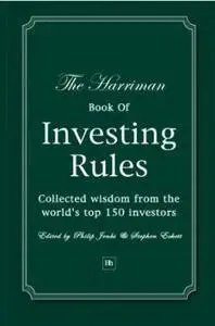 The Harriman Book Of Investing Rules: Collected wisdom from the world's top 150 investors (repost)