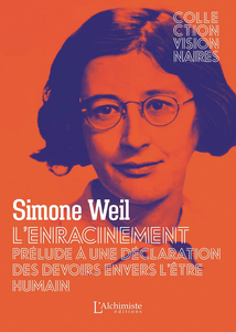L'Enracinement : Prélude à une déclaration des devoirs envers l'être humain - Simone Weil