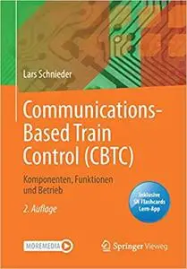Communications-Based Train Control (CBTC): Komponenten, Funktionen und Betrieb, 2. Aufl.