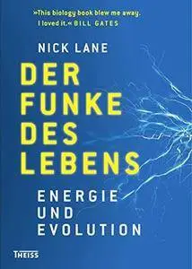 Der Funke des Lebens: Energie und Evolution