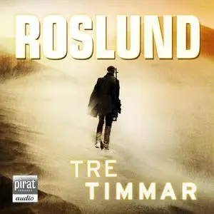 «Tre timmar» by Anders Roslund