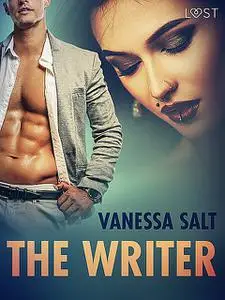«The Writer – Erotic Short Story» by Vanessa Salt
