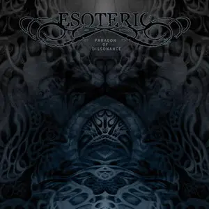 Esoteric - Paragon of Dissonance (2011)