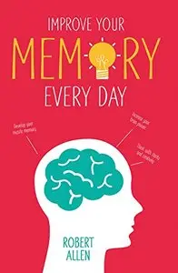 Improve Your Memory Every Day