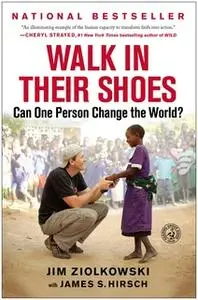 «Walk in Their Shoes: Can One Person Change the World?» by Jim Ziolkowski