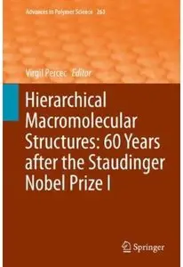 Hierarchical Macromolecular Structures: 60 Years after the Staudinger Nobel Prize I