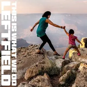 Leftfield - This Is What We Do (Rough Trade Exclusive) (2022)