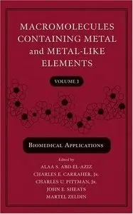 Macromolecules Containing Metal and Metal-Like Elements, Biomedical Applications (Repost)