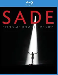 Sade: Bring Me Home - Live 2011 (2012)