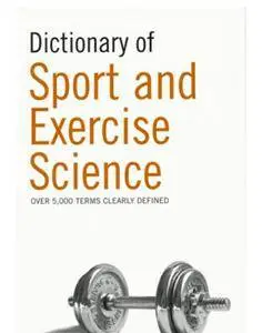 Dictionary of Sport and Exercise Science