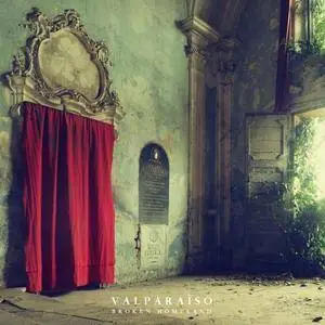 Valparaiso - Broken Homeland (2017)