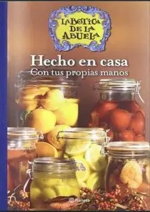 Hecho en casa con tus propias manos. La botica de la abuela [PDF]