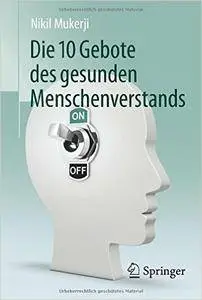 Die 10 Gebote des gesunden Menschenverstands (repost)