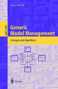 Generic Model Management: Concepts And Algorithms (Repost)