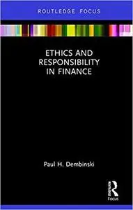 Ethics and Responsibility in Finance