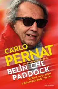 Carlo Pernat, Massimo Calandri - Belìn, che paddock