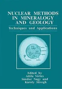 Nuclear Methods in Mineralogy and Geology: Techniques and Applications