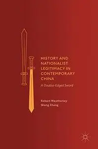 History and Nationalist Legitimacy in Contemporary China: A Double-Edged Sword
