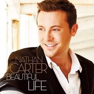 Nathan Carter - Beautiful Life (2015)