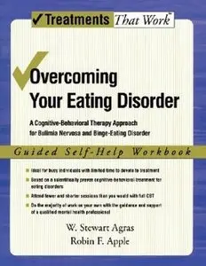 Overcoming Your Eating Disorder: A Cognitive-Behavioral Therapy Approach for Bulimia Nervosa and Binge-Eating Disorder