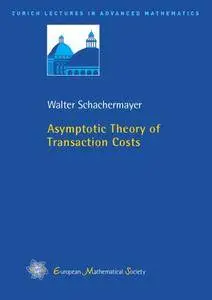 Asymptotic Theory of Transaction Costs