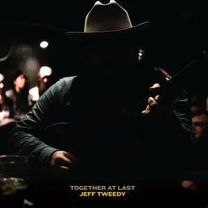 Jeff Tweedy - Together At Last (2017)