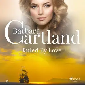 «Ruled By Love» by Barbara Cartland