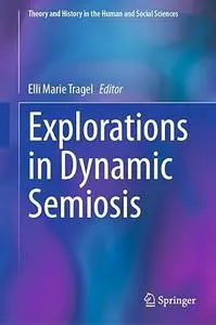 Explorations in Dynamic Semiosis