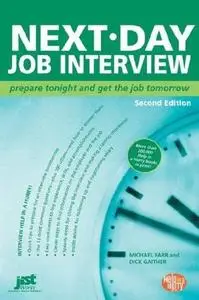 Next-Day Job Interview: Prepare Tonight and Get the Job Tomorrow