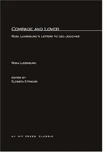 Comrade and Lover: Rosa Luxemburg's Letters to Leo Jogiches