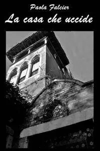 La casa che uccide