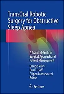 TransOral Robotic Surgery for Obstructive Sleep Apnea: A Practical Guide to Surgical Approach and Patient Management (Repost)