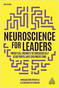 Neuroscience for Leaders: Practical Insights to Successfully Lead People and Organizations