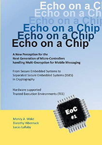 Echo on a Chip (EoC) - Secure Embedded Systems in Cryptography