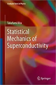 Statistical Mechanics of Superconductivity (Repost)