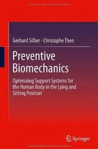 Preventive Biomechanics: Optimizing Support Systems for the Human Body in the Lying and Sitting Position [Repost]