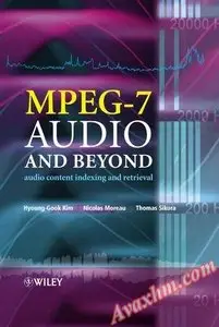 MPEG-7 Audio and Beyond: Audio Content Indexing and Retrieval [Repost]