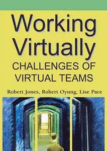 Working Virtually: Challenges of Virtual Teams by Robert Jones [Repost]