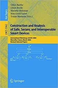 Construction and Analysis of Safe, Secure, and Interoperable Smart Devices (Repost)